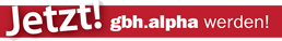 Jetzt GBH.alpha werden …